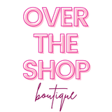 Over The Shop Boutique